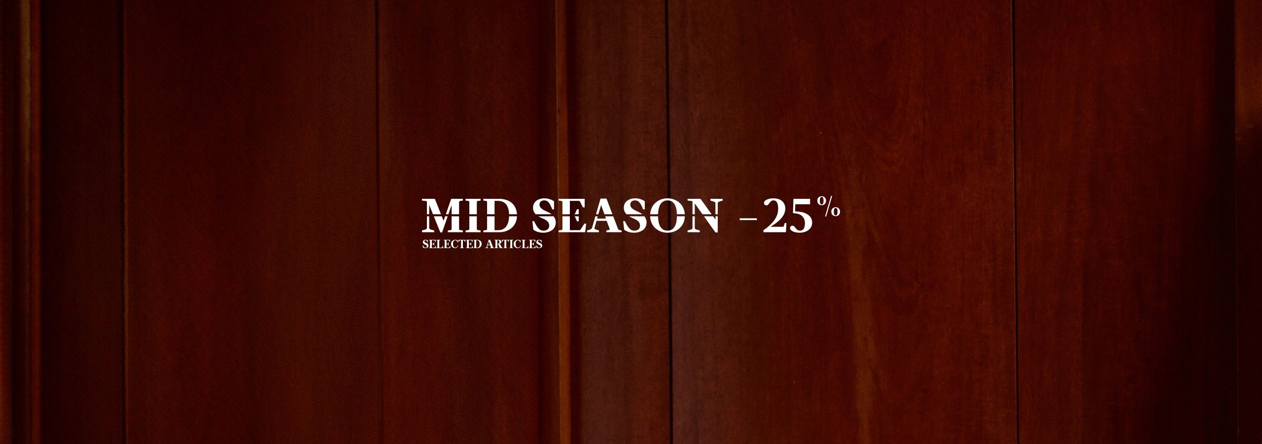 Mid Season -25%